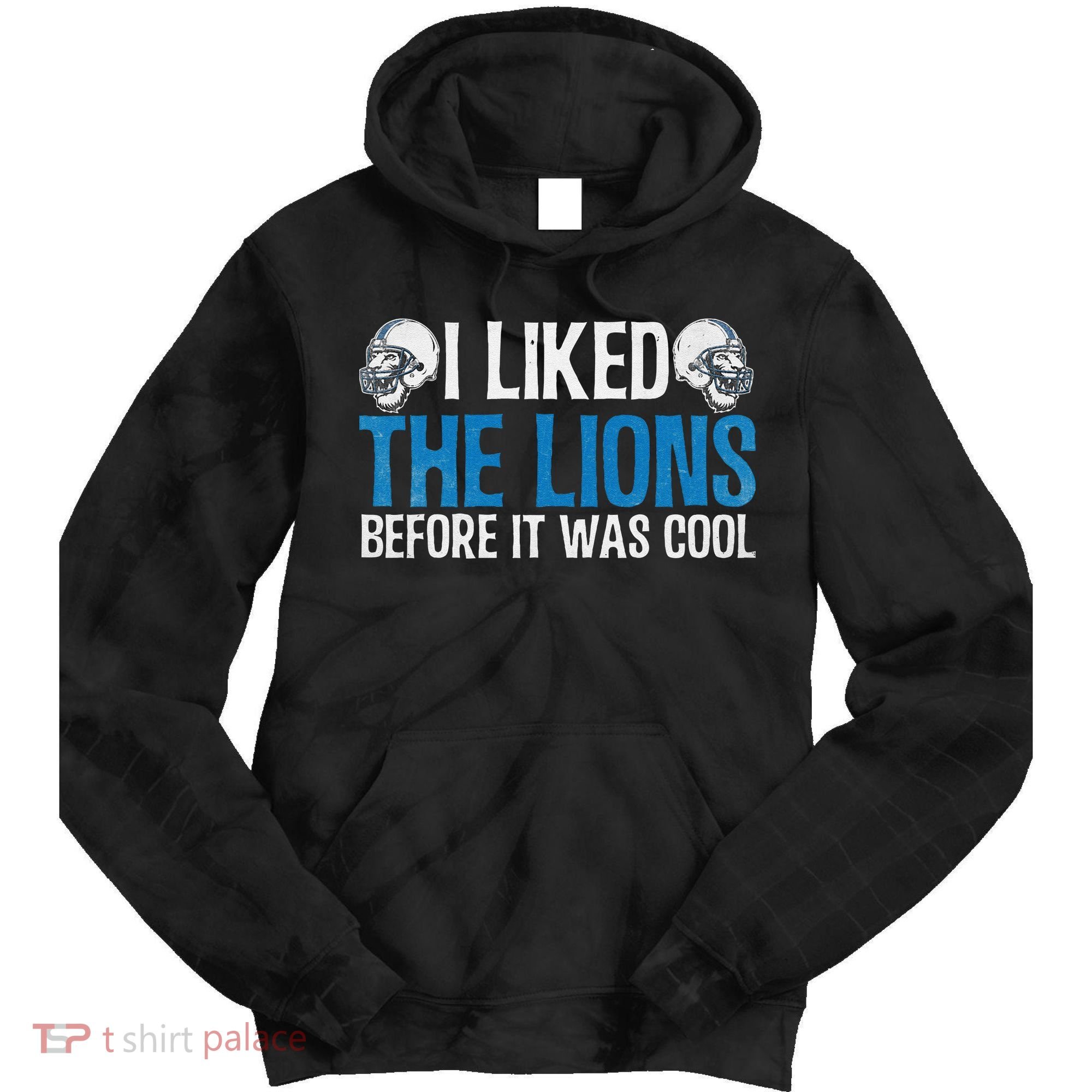 I Liked The Lions Before It Was Cool Tie Dye Hoodie