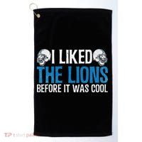 I Liked The Lions Before It Was Cool Golf Towel thumb 0
