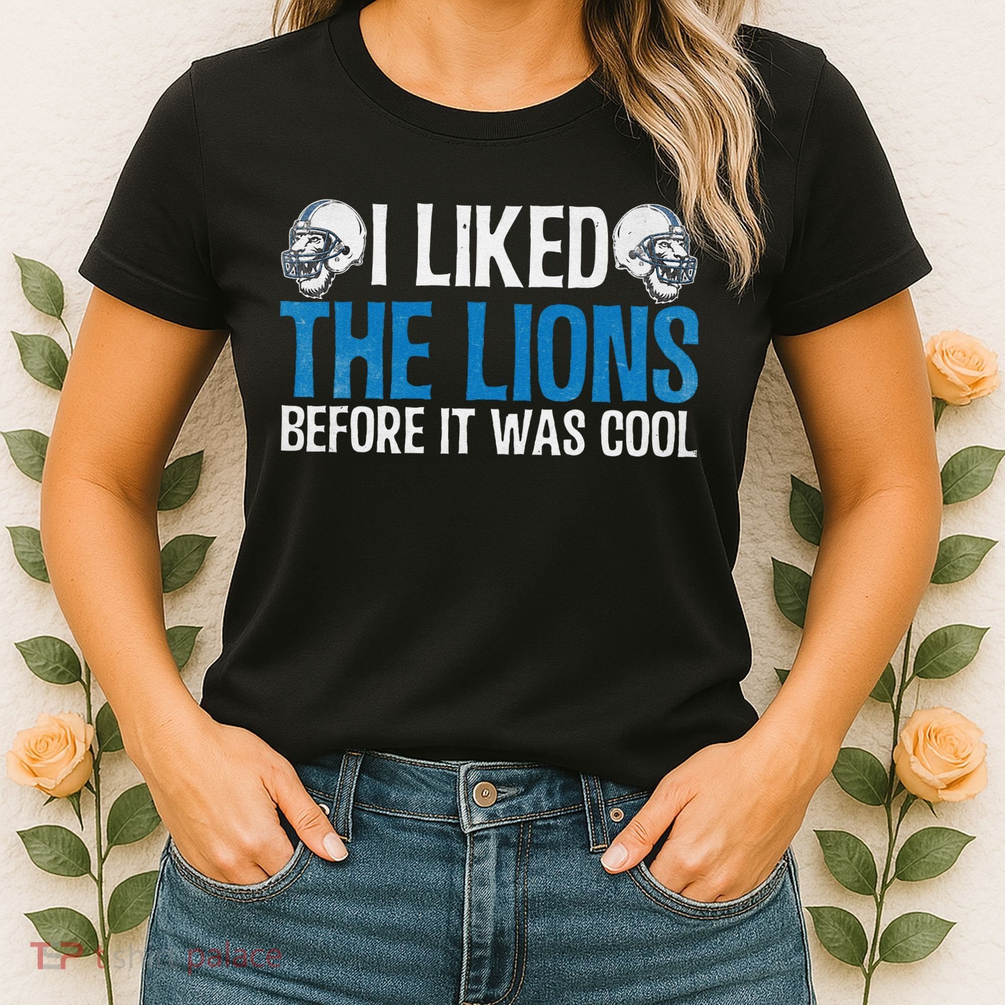 I Liked The Lions Before It Was Cool Women's T-Shirt