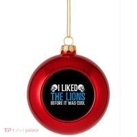 I Liked The Lions Before It Was Cool Plastic Christmas Ball Ornament thumb 0
