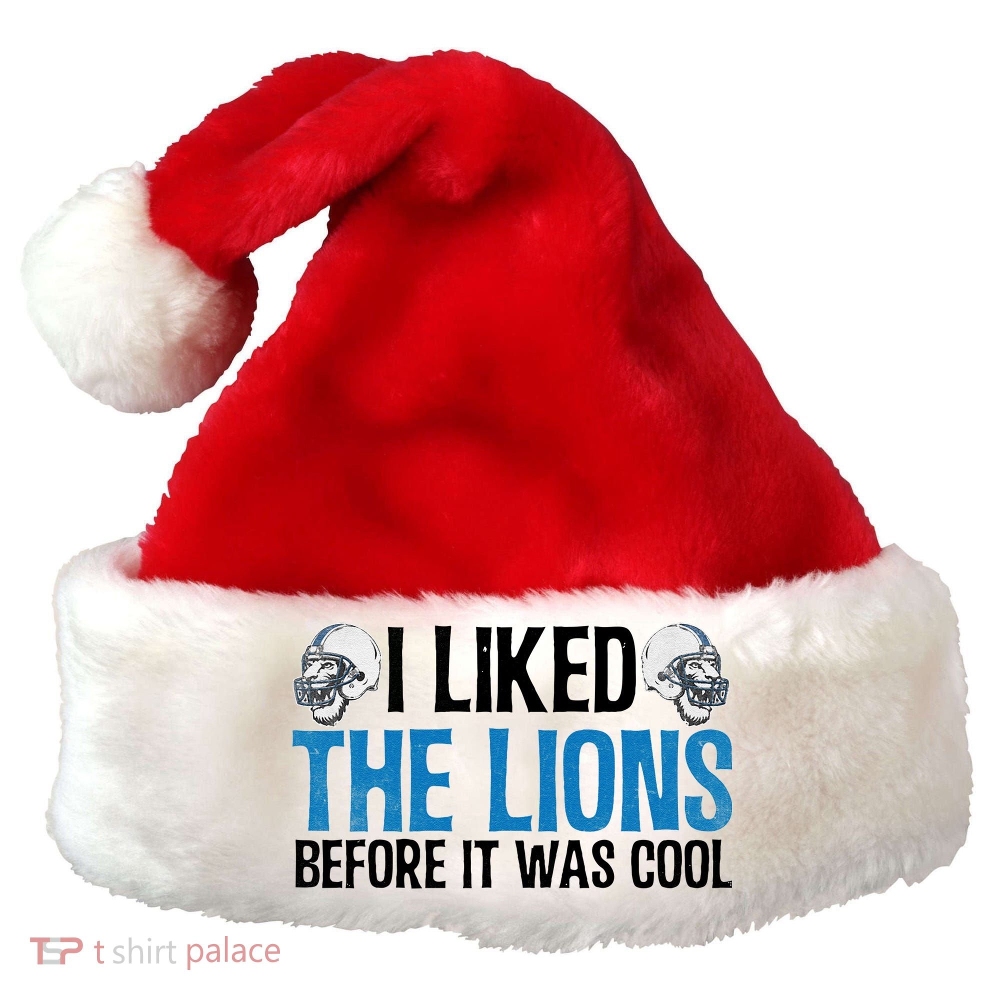 I Liked The Lions Before It Was Cool Santa Hat