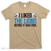 I Liked The Lions Before It Was Cool T-Shirt thumb 0