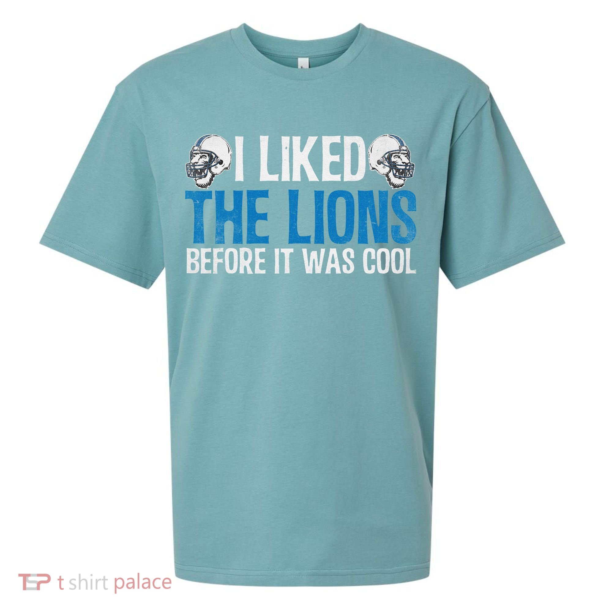 I Liked The Lions Before It Was Cool Sueded Cloud Jersey T-Shirt
