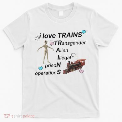 I Love Trains Alien Illegal Prison Operations T-Shirt