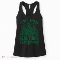 I Like Them Real Thick And Sprucey Christmas Pine Women's Tank Top thumb 0