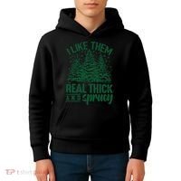 I Like Them Real Thick And Sprucey Christmas Pine Kids Hoodie thumb 4