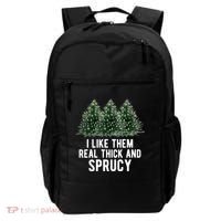 I Like Them Real Thick And Sprucy Chirtsmas Backpack thumb 0