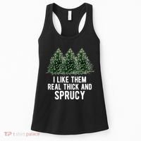 I Like Them Real Thick And Sprucy Chirtsmas Women's Tank Top thumb 0