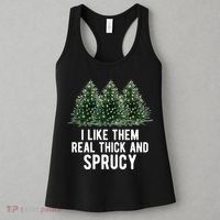 I Like Them Real Thick And Sprucy Chirtsmas Women's Tank Top thumb 3
