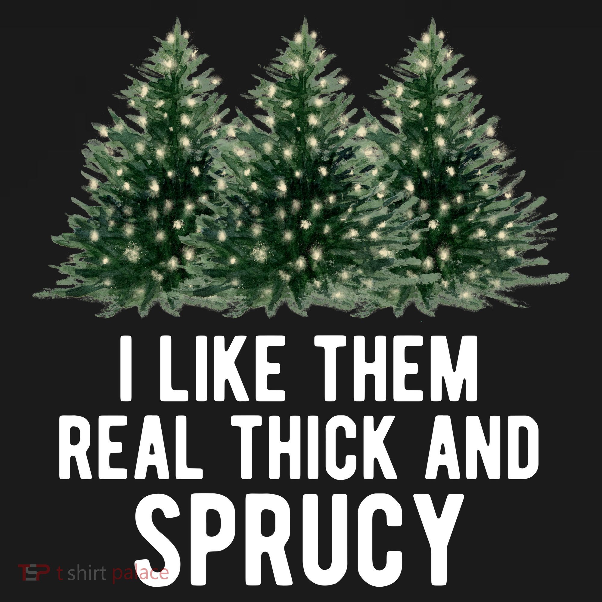 I Like Them Real Thick And Sprucy Chirtsmas Women's Tank Top
