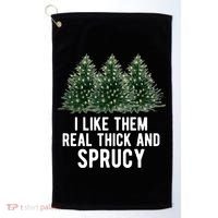 I Like Them Real Thick And Sprucy Chirtsmas Golf Towel thumb 0