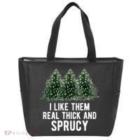 I Like Them Real Thick And Sprucy Chirtsmas Tote Bag thumb 0