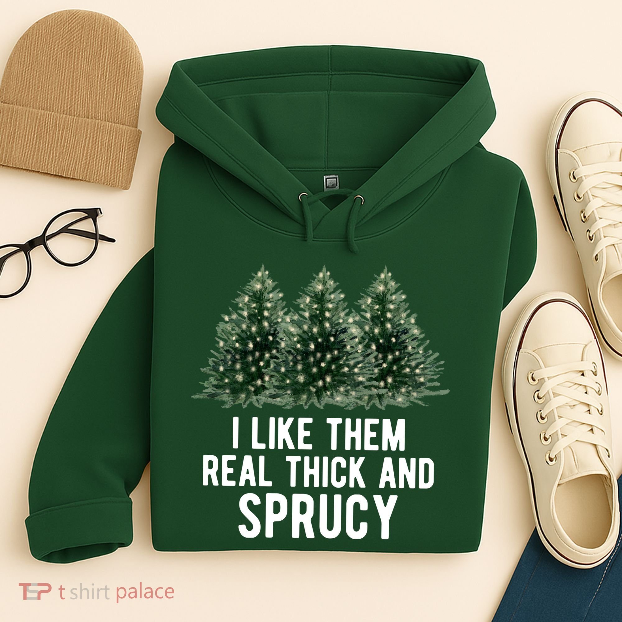 I Like Them Real Thick And Sprucy Chirtsmas Hoodie