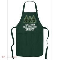 I Like Them Real Thick And Sprucy Chirtsmas Apron thumb 0