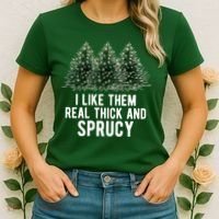 I Like Them Real Thick And Sprucy Chirtsmas Women's T-Shirt thumb 2