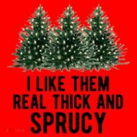 I Like Them Real Thick And Sprucy Chirtsmas Santa Hat thumb 1