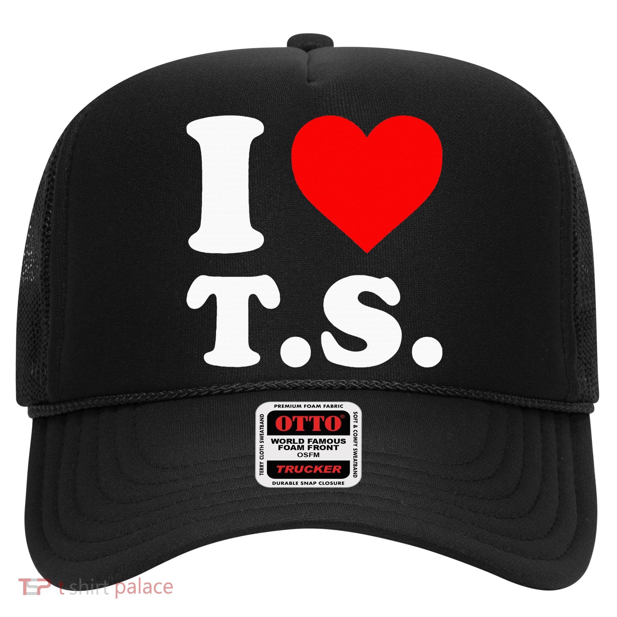 I Love T.S I Heart T.S Hat