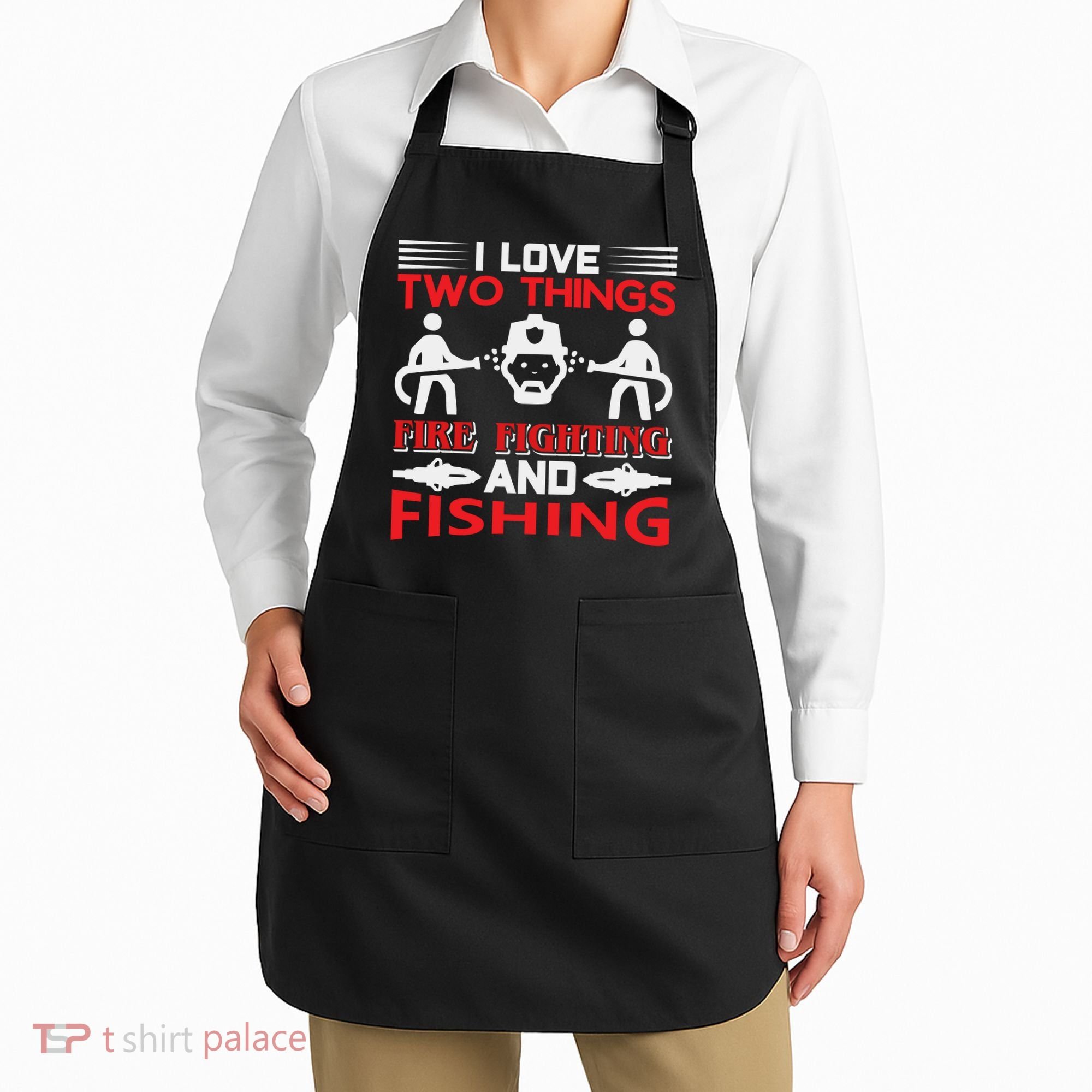 I Love Two Things Firefighting And Fishing Apron