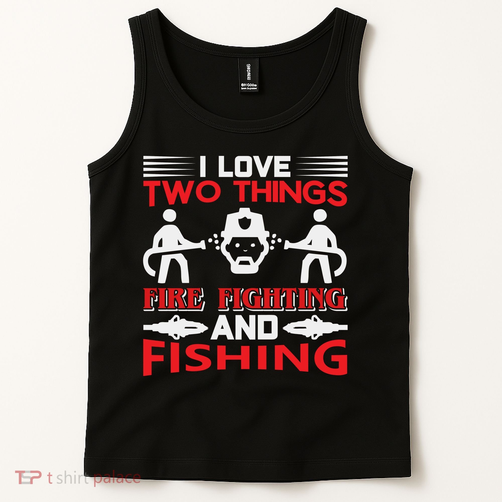 I Love Two Things Firefighting And Fishing Tank Top