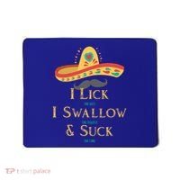I Lick The Salt Swallow The Tequila And Suck The Lime Cool Gift Mousepad thumb 0