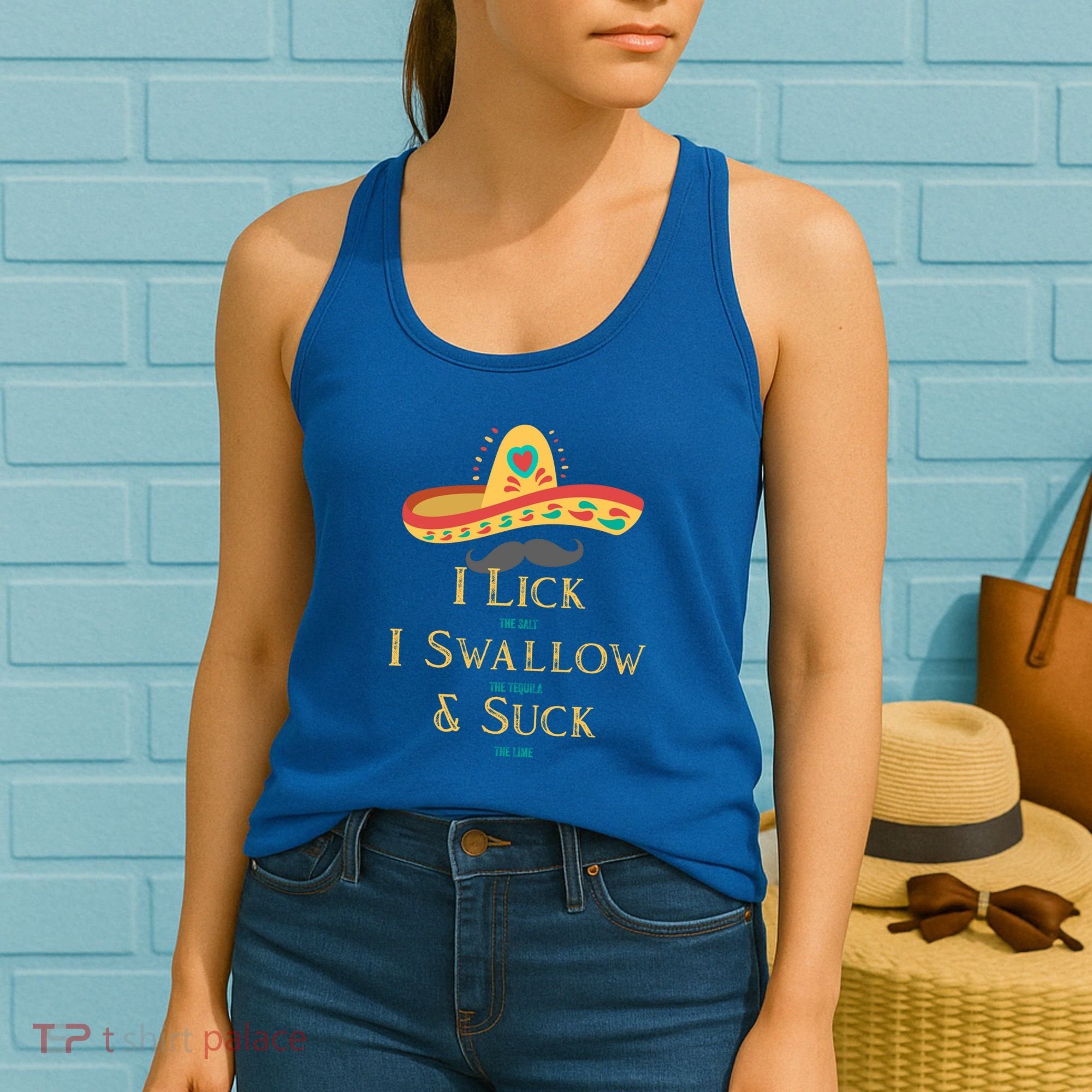 I Lick The Salt Swallow The Tequila And Suck The Lime Cool Gift Women's Tank Top