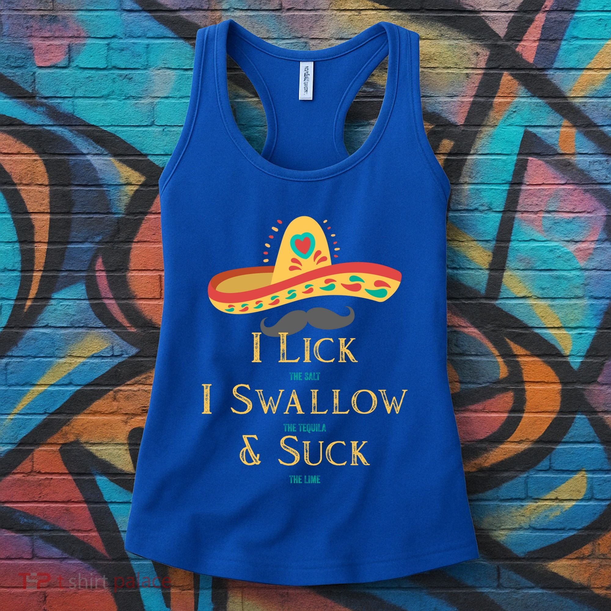 I Lick The Salt Swallow The Tequila And Suck The Lime Cool Gift Women's Tank Top