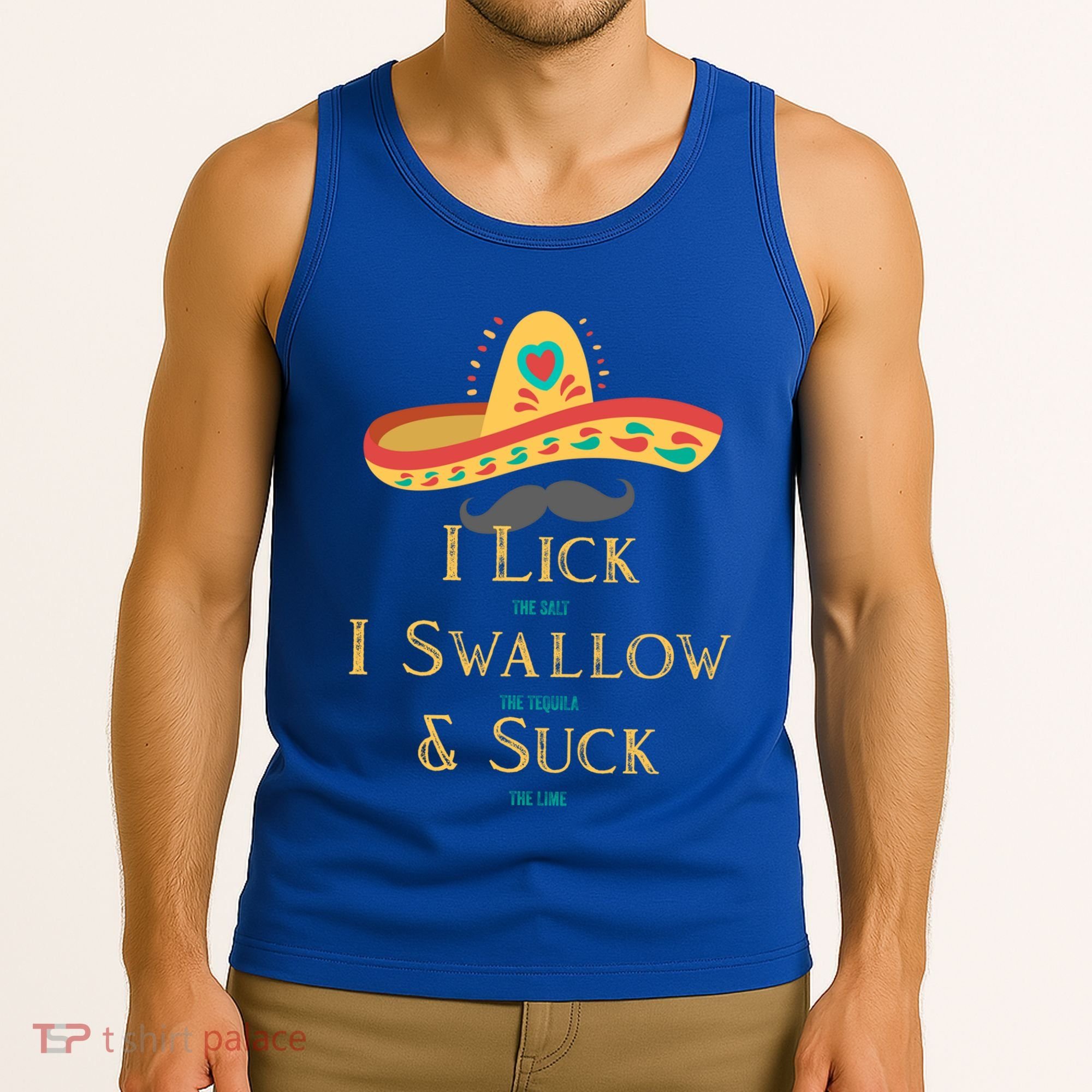 I Lick The Salt Swallow The Tequila And Suck The Lime Cool Gift Tank Top