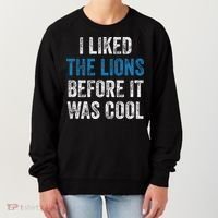 I Liked The Lions Before It Was Cool Women's Sweatshirt thumb 0