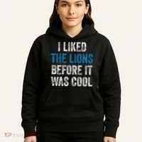 I Liked The Lions Before It Was Cool Hoodie thumb 5