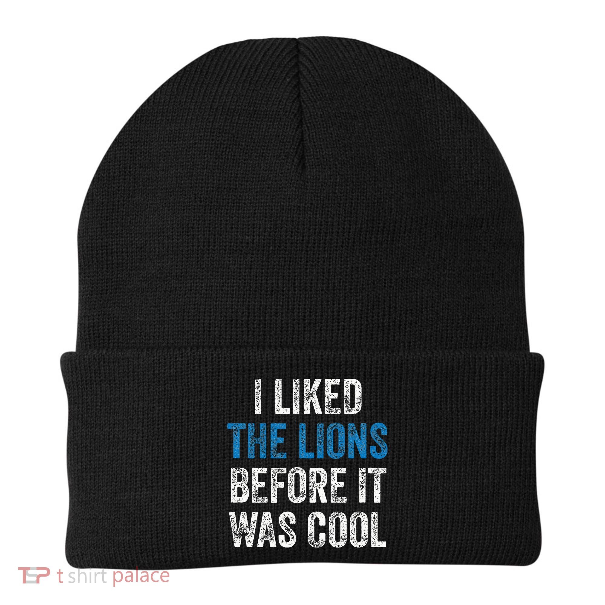 I Liked The Lions Before It Was Cool Beanie