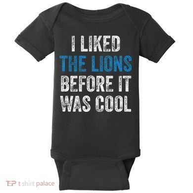 I Liked The Lions Before It Was Cool Baby Bodysuit
