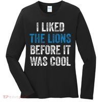 I Liked The Lions Before It Was Cool Women's Long Sleeve Shirt thumb 0