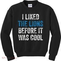 I Liked The Lions Before It Was Cool Kids Sweatshirt thumb 0