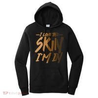 I Love The Skin I'm In Melanin Skin Tones Women's Hoodie thumb 0