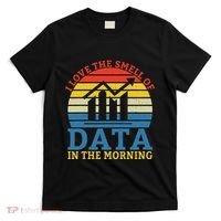 I Love The Smell Of Data In The Morning Data Analyst T-Shirt thumb 0