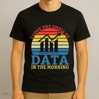 I Love The Smell Of Data In The Morning Data Analyst T-Shirt thumb 3