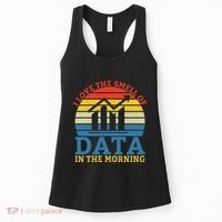 I Love The Smell Of Data In The Morning Data Analyst Women's Tank Top thumb 0