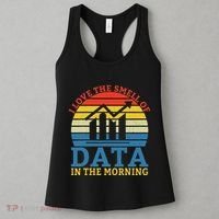 I Love The Smell Of Data In The Morning Data Analyst Women's Tank Top thumb 3