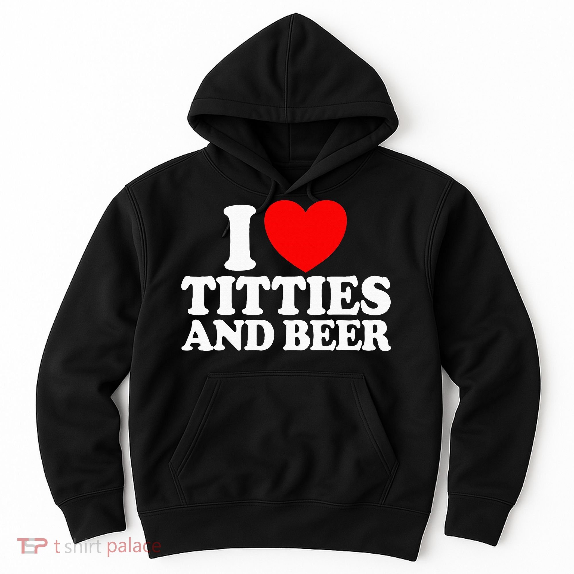 I Love Titties And Bee Hoodie