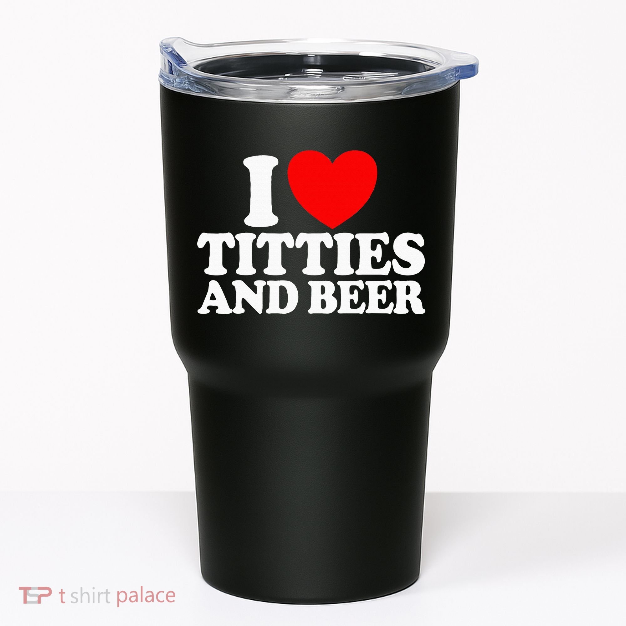 I Love Titties And Bee Tumbler