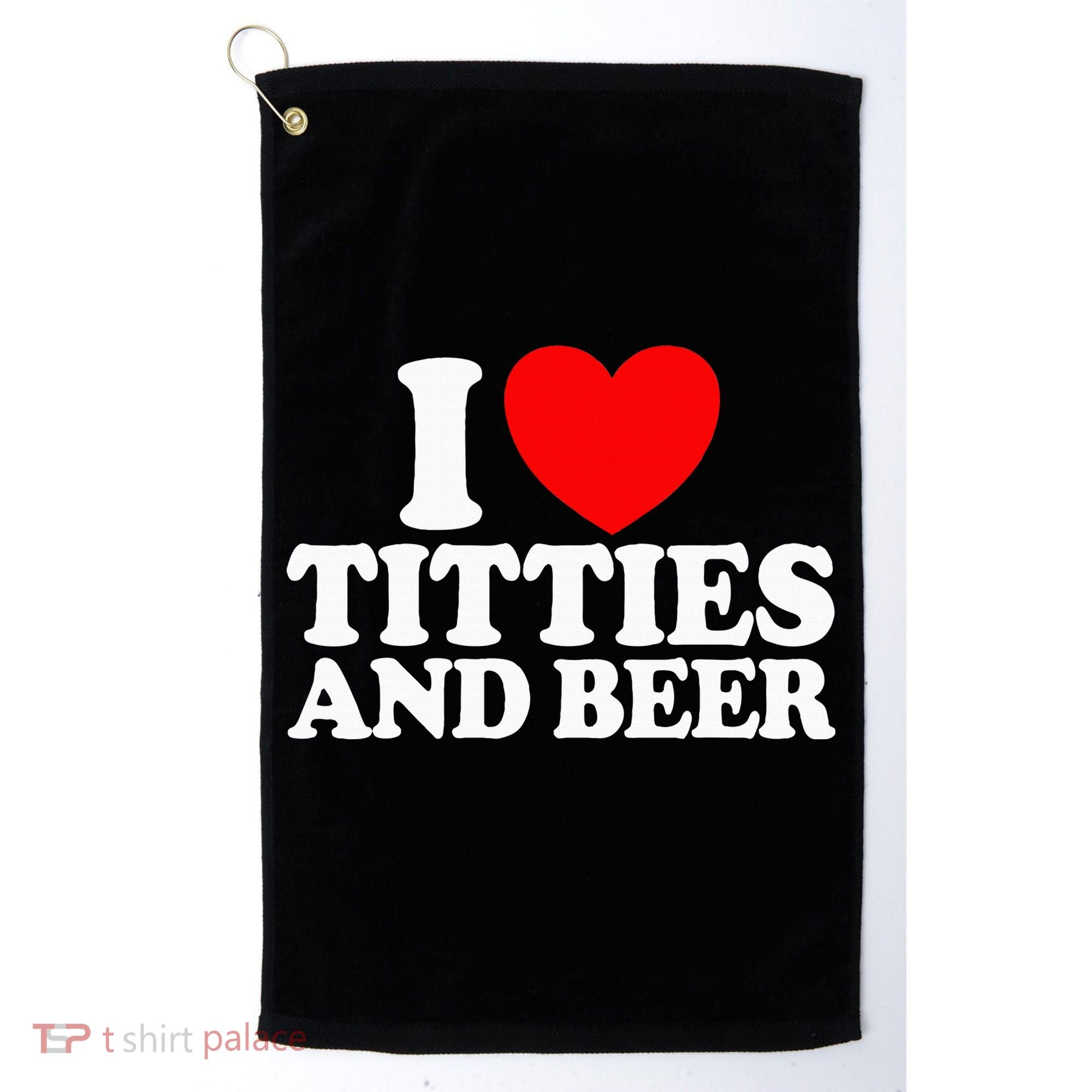 I Love Titties And Bee Golf Towel
