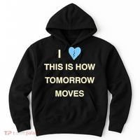 I Love This Is How Tomorrow Moves Hoodie thumb 0