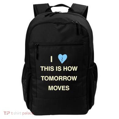 I Love This Is How Tomorrow Moves Backpack
