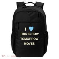I Love This Is How Tomorrow Moves Backpack thumb 0