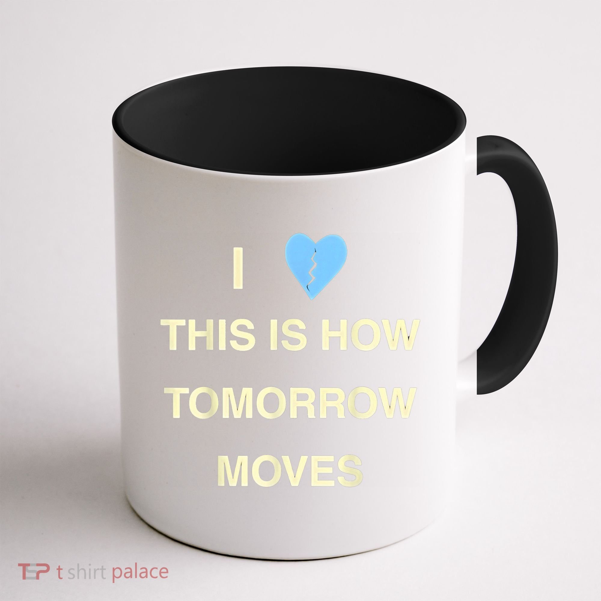 I Love This Is How Tomorrow Moves Coffee Mug