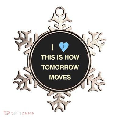 I Love This Is How Tomorrow Moves Ornament