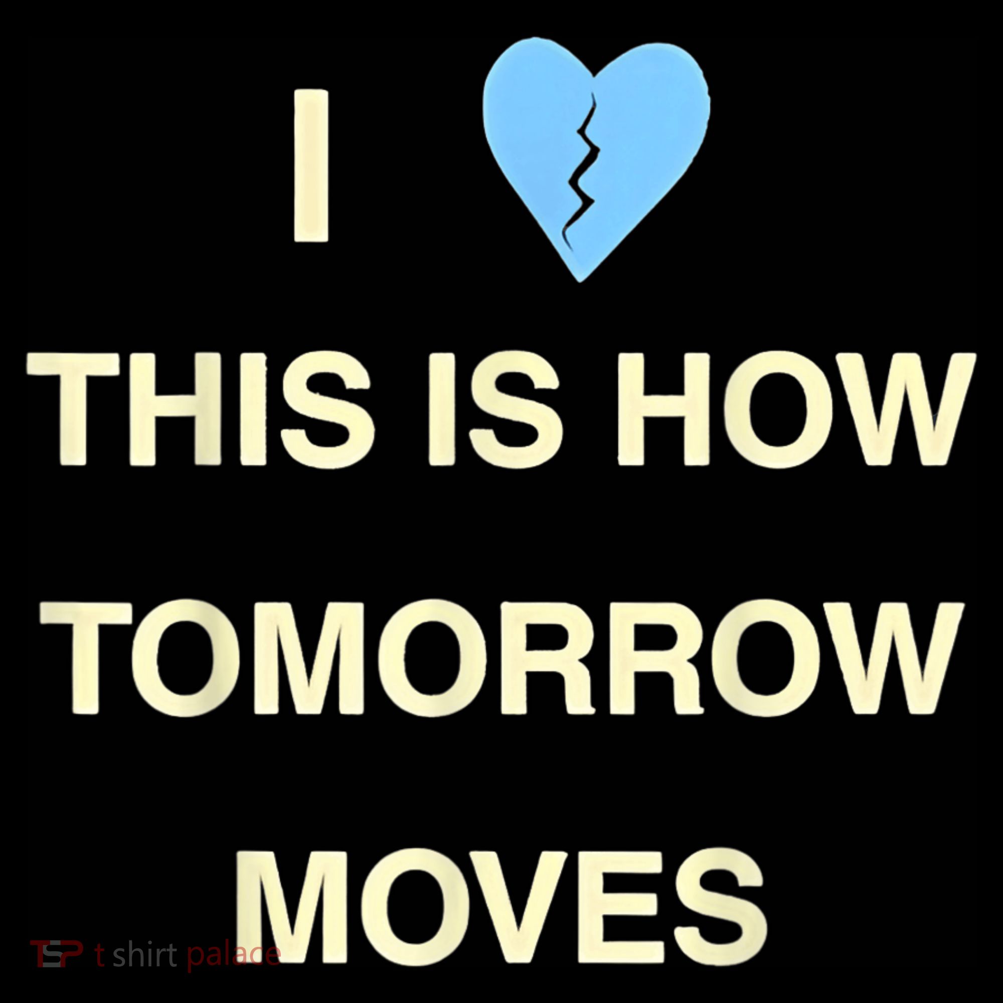 I Love This Is How Tomorrow Moves Baby Bodysuit