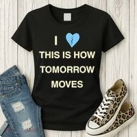I Love This Is How Tomorrow Moves Women's T-Shirt thumb 3