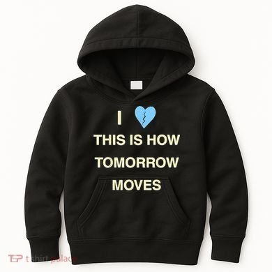 I Love This Is How Tomorrow Moves Kids Hoodie