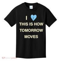 I Love This Is How Tomorrow Moves Kids T-Shirt thumb 0